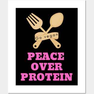 Peace over protein: vegan quote Posters and Art